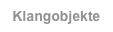 Klangobjekte